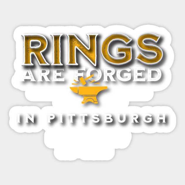 Rings are Forged in Pittsburgh